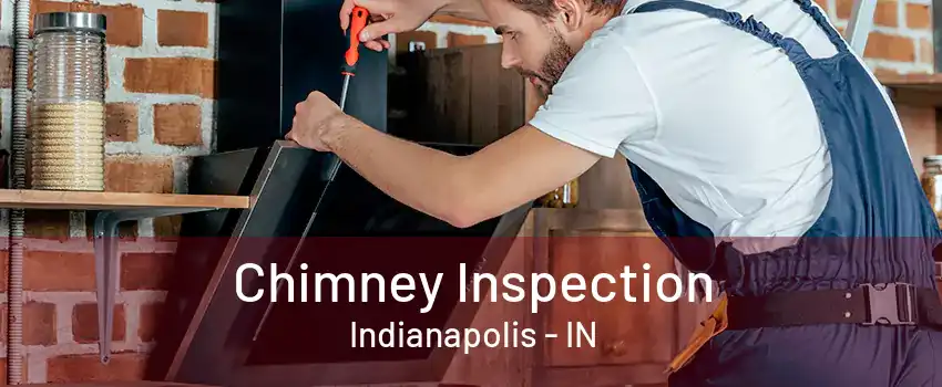 Chimney Inspection Indianapolis - IN