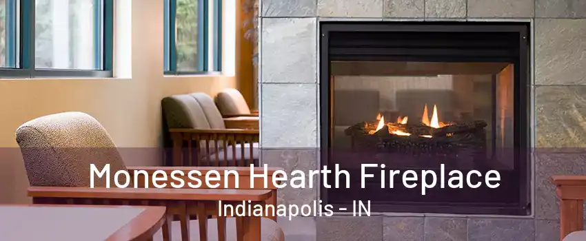 Monessen Hearth Fireplace Indianapolis - IN